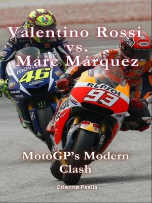 cover image of Valentino Rossi vs. Marc Márquez